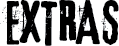 Extras